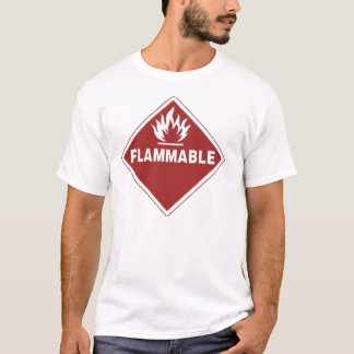 flammable T-Shirt