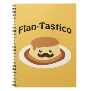 Flan-Tastico! Cute Flan Notebook