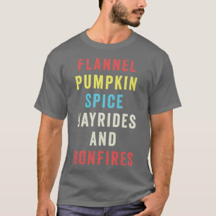 flannel pumpkin spice hayrides and bonfires funny T-Shirt