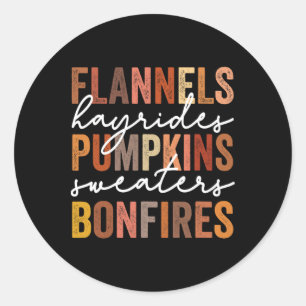 Flannels Hayrides Pumpkins Sweaters Bonfires Autum Classic Round Sticker