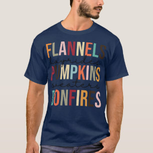 Flannels Pumpkins Bonfires T-Shirt