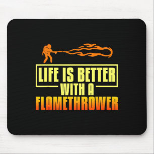 Flarower Gun Fire Thrower Flame Wean Quotes  Mouse Pad