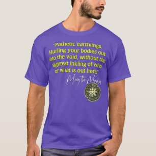 Flash Gordon Ming the Merciless quote T-Shirt