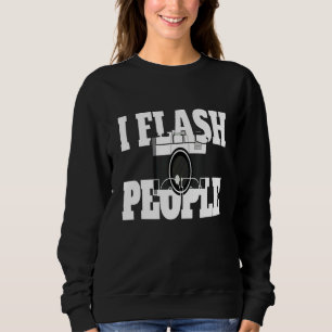 Flash People I Photographer Camera Photography Len Sweatshirt