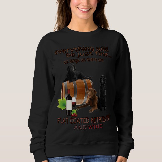 Flat Coated Retrievers And Wine Sweatshirt (Front)