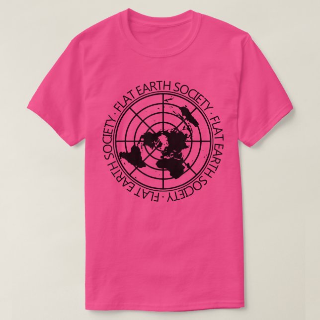 Flat Earth Society Flat Earth Conspiracy Science F T-Shirt (Design Front)