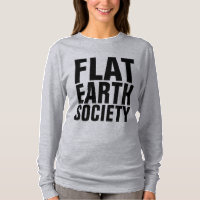 FLAT EARTH SOCIETY T-Shirts