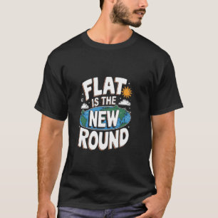 Flat Is The New Round Flat Earth Society Flat Ear T-Shirt