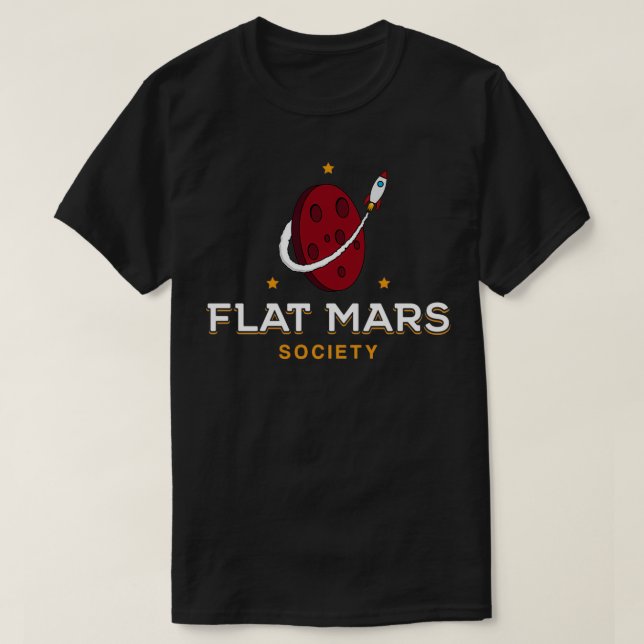 Flat Mars Society Funny Planet Gift T-Shirt (Design Front)
