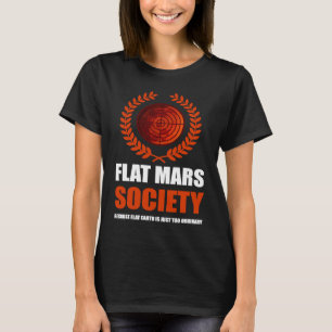 Flat Mars Society Theory T-Shirt