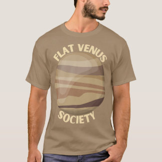 Flat Venus Society  Venus Space Eploration Gift  T-Shirt