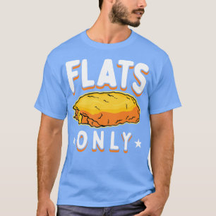 Flats Only Chicken Wings T-Shirt