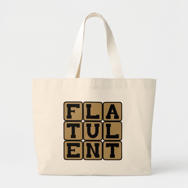 Flatulent, Full of Farts Large Tote Bag (Front)