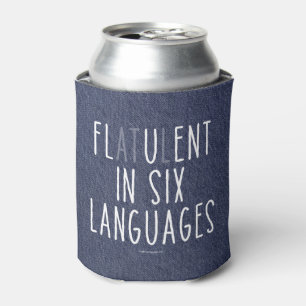 Flatulent In Six Languages Can Cooler
