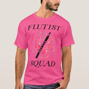 Flautist Flute Squad Professional Orchestra Flauti T-Shirt