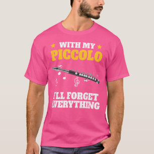 Flautist Funny Piccolo Flute Player T-Shirt