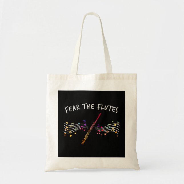 Flautist Gifts Marching Band Music Fear The Flute  Tote Bag (Front)