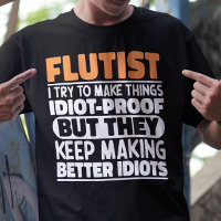 Flautist I Try To Make Things Funny Sayings Flauti