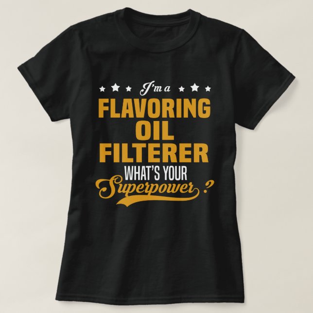 Flavouring Oil Filterer T-Shirt (Design Front)