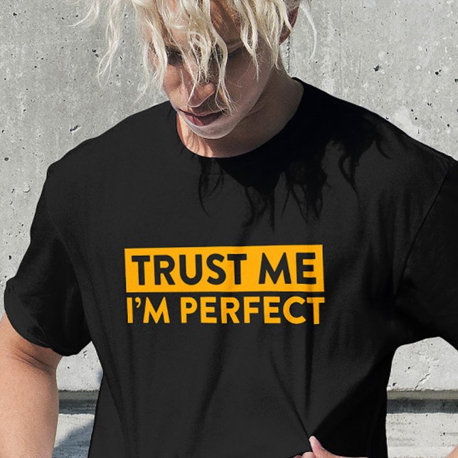 Flawless Confidence Tee (Bold “Trust Me I’m Perfect” tee – confident and funny graphic shirt for everyday attitude)