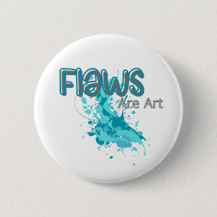 Flaws Are Art – Inspirational Abstract Splash Blue 6 Cm Round Badge