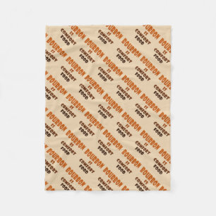 FLEECE BLANKETS - BOURBON is Comfort Food