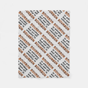 FLEECE BLANKETS - Not All Whiskey Is BOURBON!