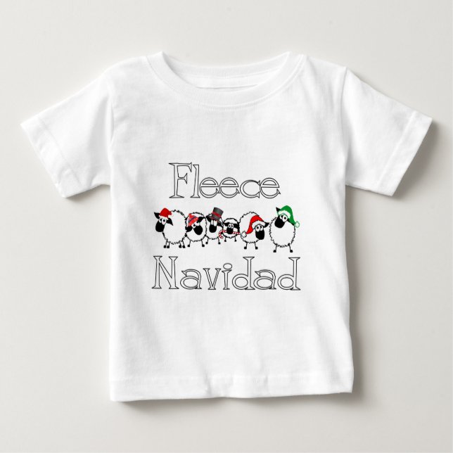 Fleece Navidad Funny Christmas Apparel Baby T-Shirt (Front)