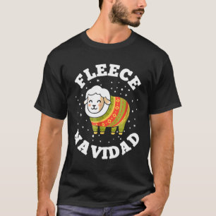 Fleece Navidad! Funny Sheep Wool T-Shirt