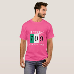 Fleeking Newfoundlander Newfoundland 709 T-Shirt