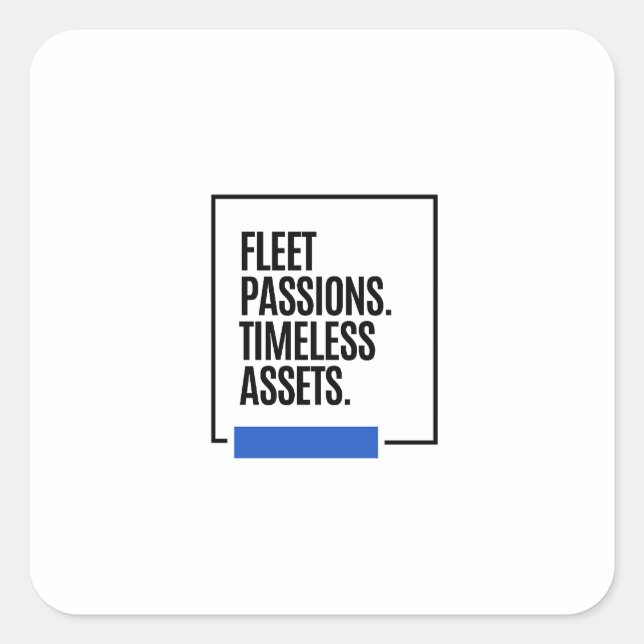 FLEETING PASSIONS. TIMELESS ASSETS. - Investor Square Sticker (Front)