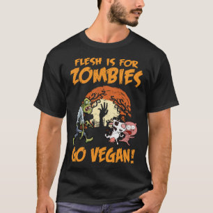 Flesh Is For Zombies Go Vegan Funny Halloween Cost T-Shirt
