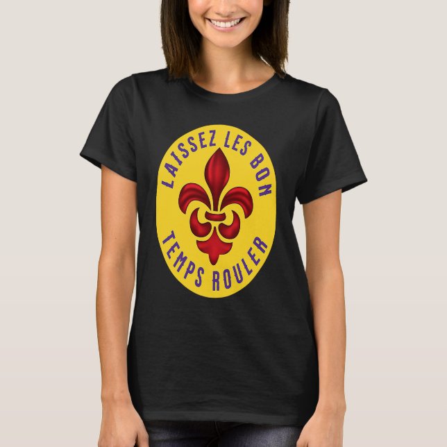 Fleur de Lis Laissez Les Bon Temps Rouler Mardi Gr T-Shirt (Front)