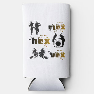 Flex. Hex. Vex. Body Positive & Diverse Witches Seltzer Can Cooler