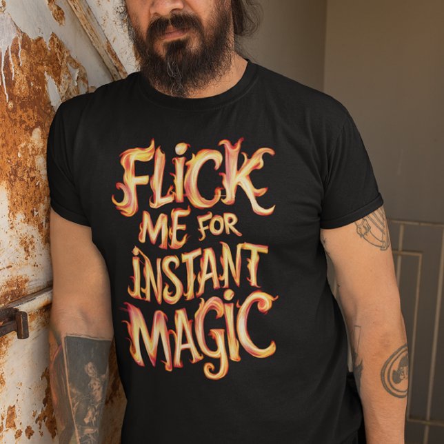 Flick Me For Instant Magic T-Shirt (Creator Uploaded)
