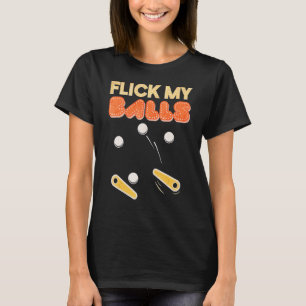Flick My Balls Retro Pinball Arcade Game T-Shirt