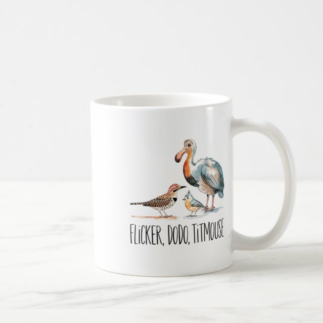 Flicker Dodo Titmouse Apparel Bird Nerd Wildlife B Coffee Mug (Right)