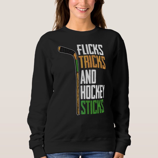 Flicks Tricks And Hockey Sticks  Lawn Field Hockey Sweatshirt (Front)