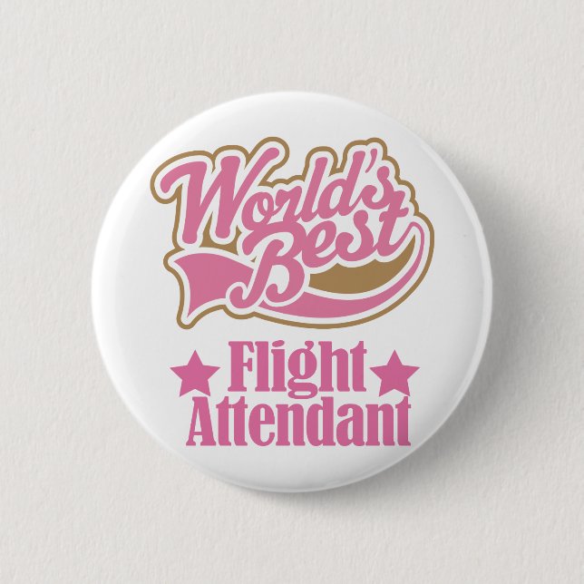 Flight Attendant Gift (Worlds Best) 6 Cm Round Badge (Front)