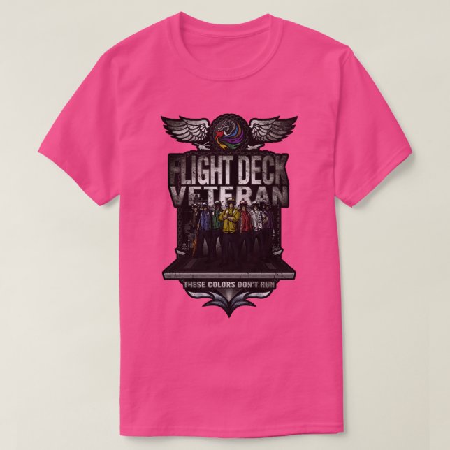 Flight Deck Veteran These Colours Dont Run  T-Shirt (Design Front)