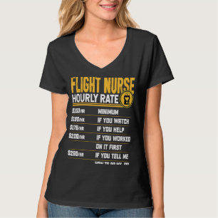 Flight Nurse Hourly Rate Flight Nurse Men Women T-Shirt