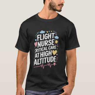 Flight Nurse Quote for Flight Nurse Squad Flight M T-Shirt
