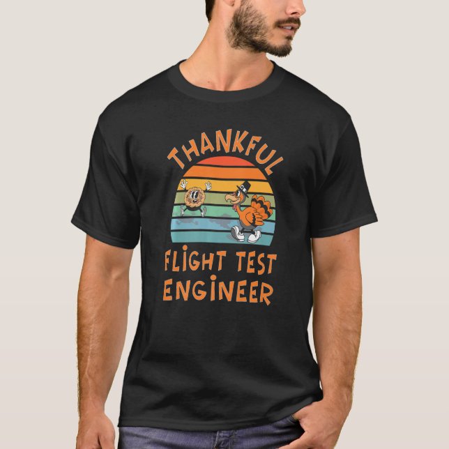 Flight Test Engineer Job  Thanksgiving T-Shirt (Front)