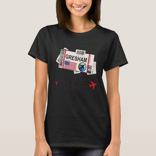 Flight Ticket Gresham  Girl from Gresham Boarding  T-Shirt (Front)