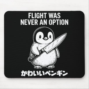 Flight was never an option mouse pad