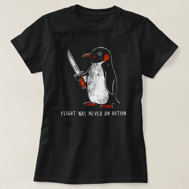 FLIGHT WAS NEVER AN OPTION T-Shirt (Design Front)