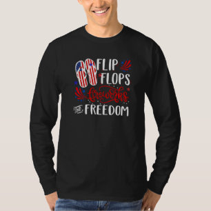 Flip Flops Fireworks And Freedom 4th Of July T-Shirt