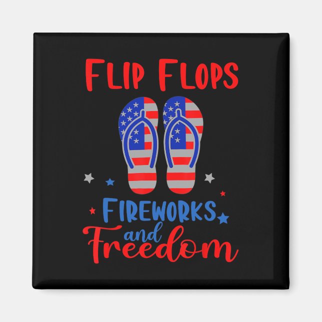 Flip Flops Fireworks And Freedom American Flag 4th Magnet (Front)