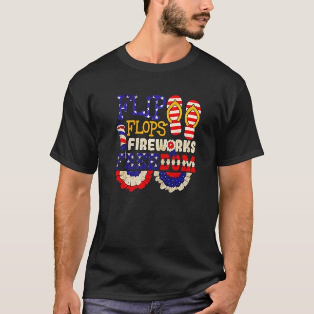 Flip Flops Fireworks & Freedom 4 Th Of July Patrio T-Shirt (Front)