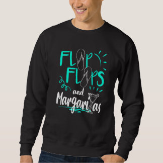 Flip Flops Margaritas Summer Vacation Beach Sweatshirt